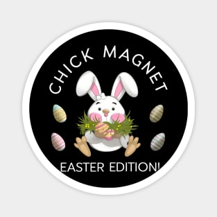 Chick Magnet Easter Edition Magnet